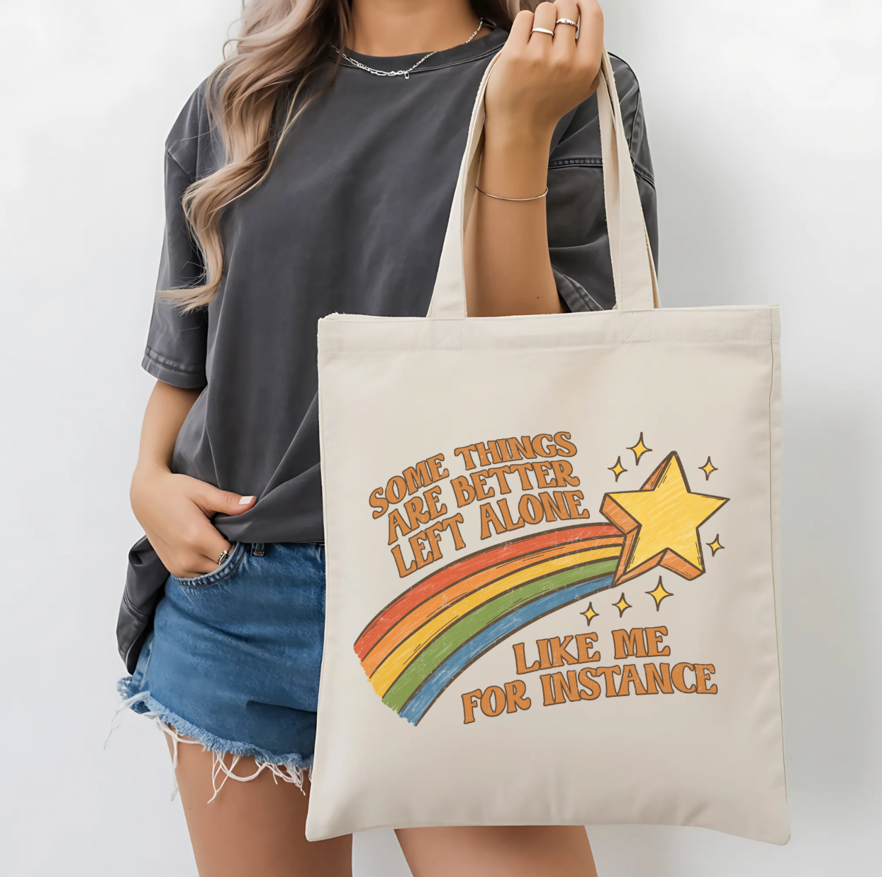 Some Things Are Better Left Alone Like Me For Instance Tote Bag