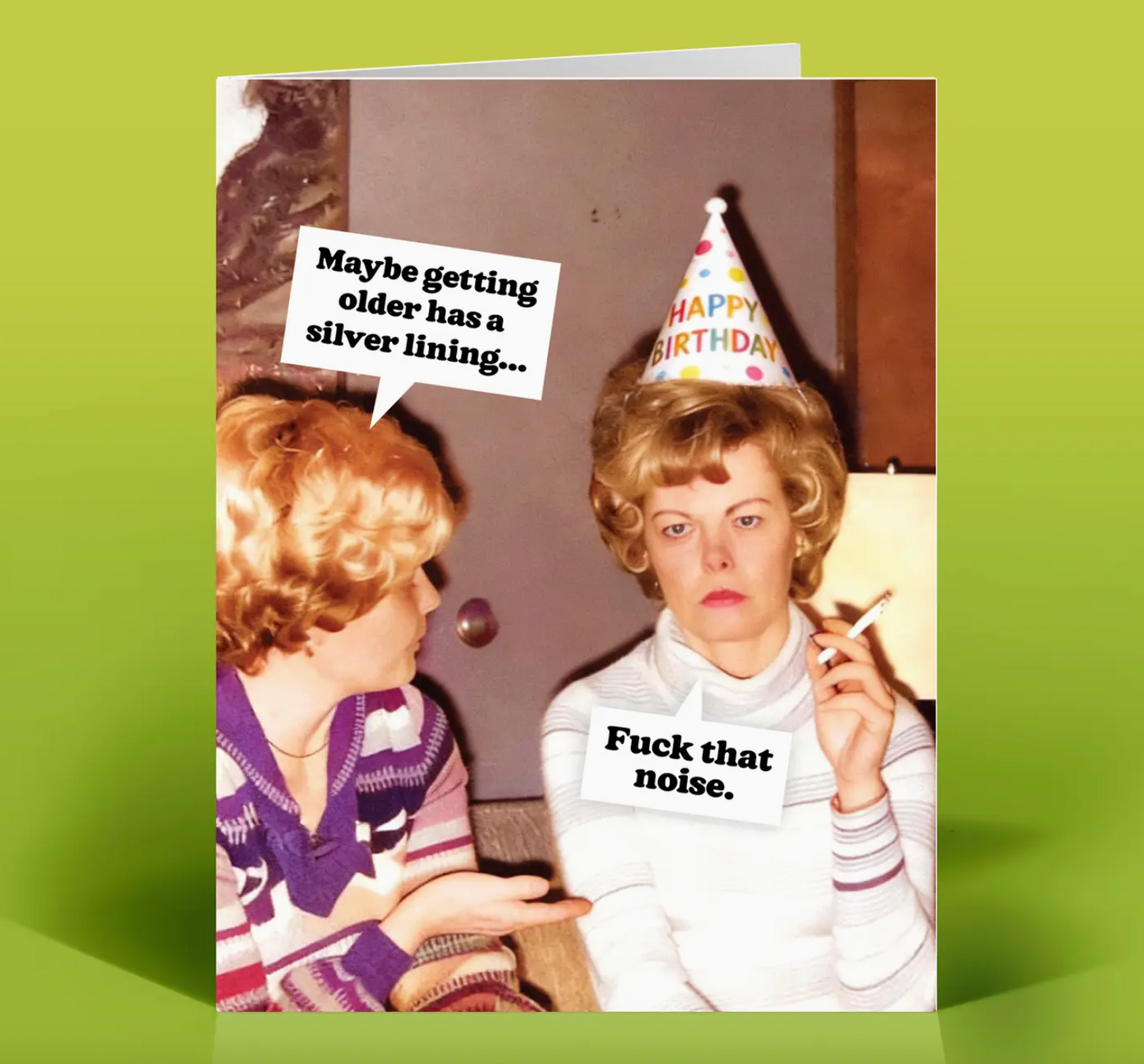 Maybe Getting Older Has A Silver Lining...Fuck That Noise Card