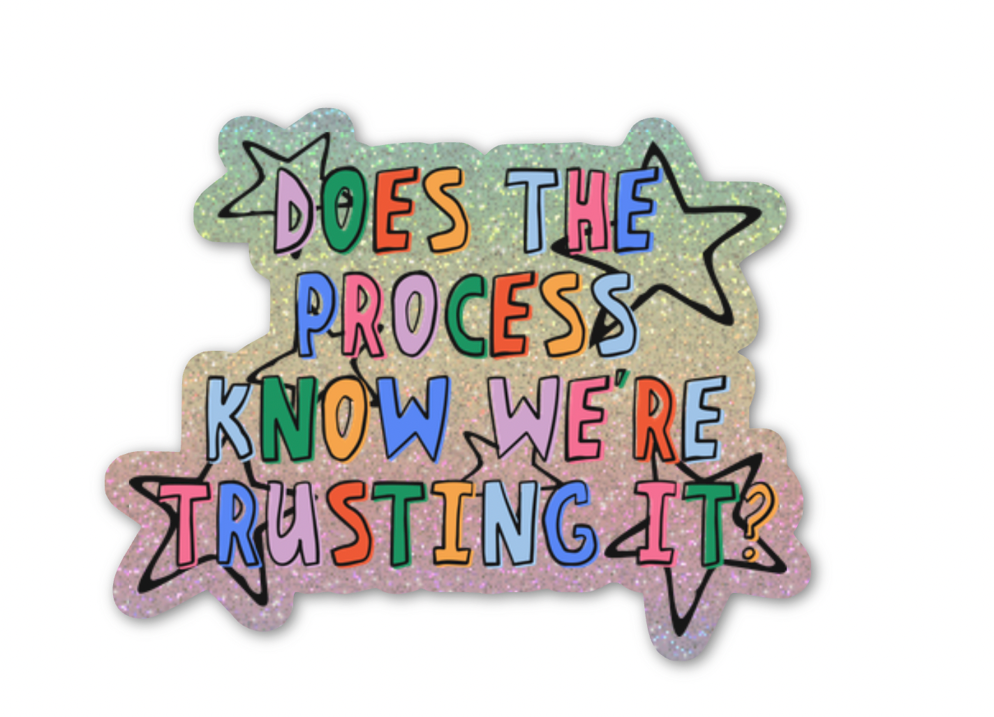 Does The Process Know We're Trusting It? Pixie Glitter