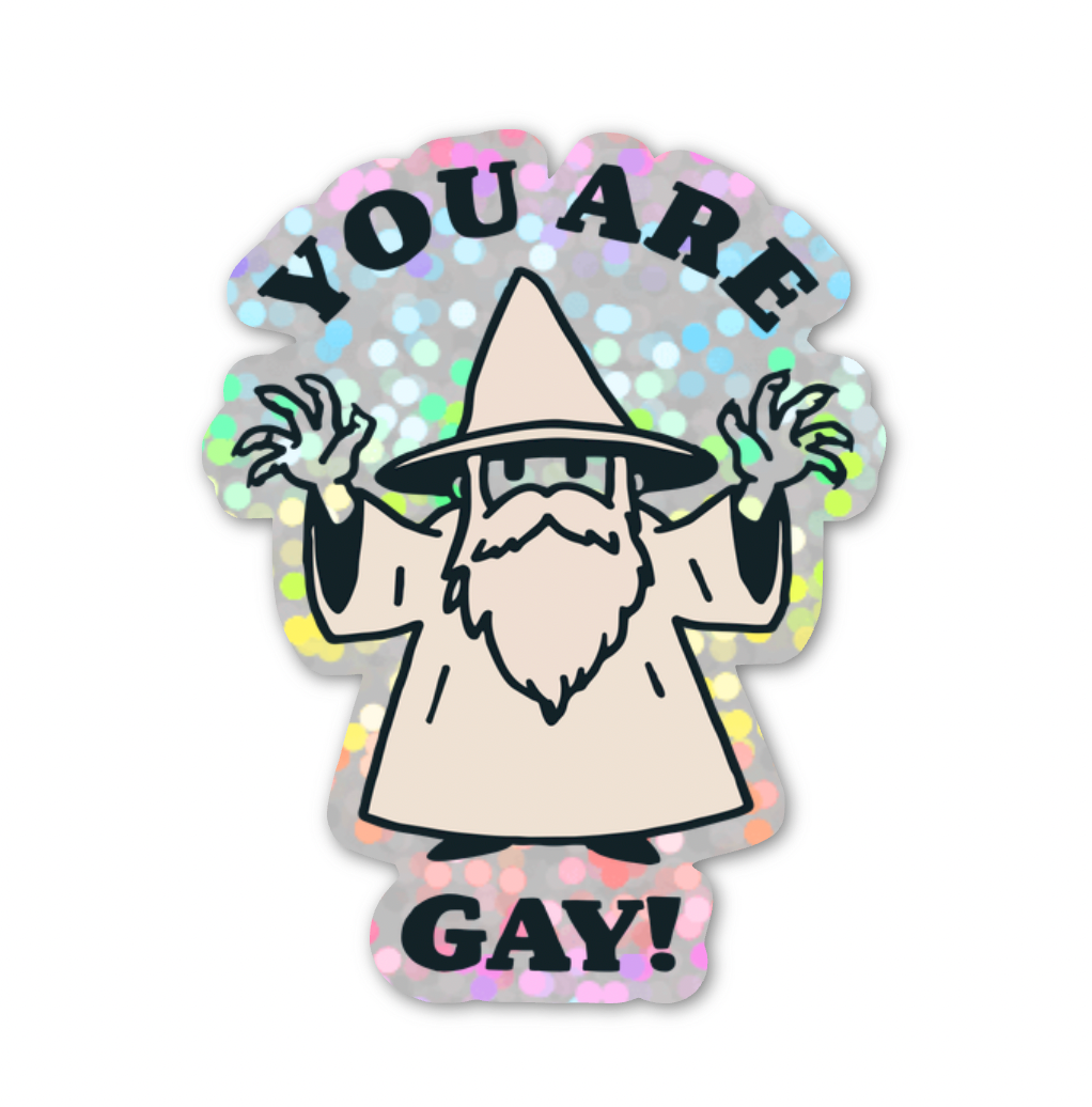 You Are Gay Glitter Sticker
