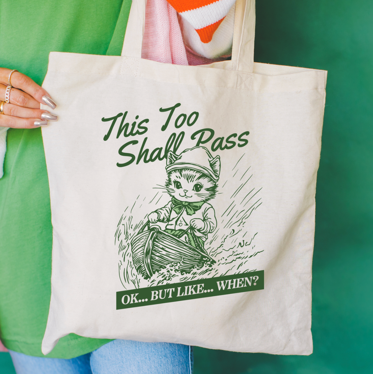This Too Shall Pass Ok...But Like....When? Tote Bag