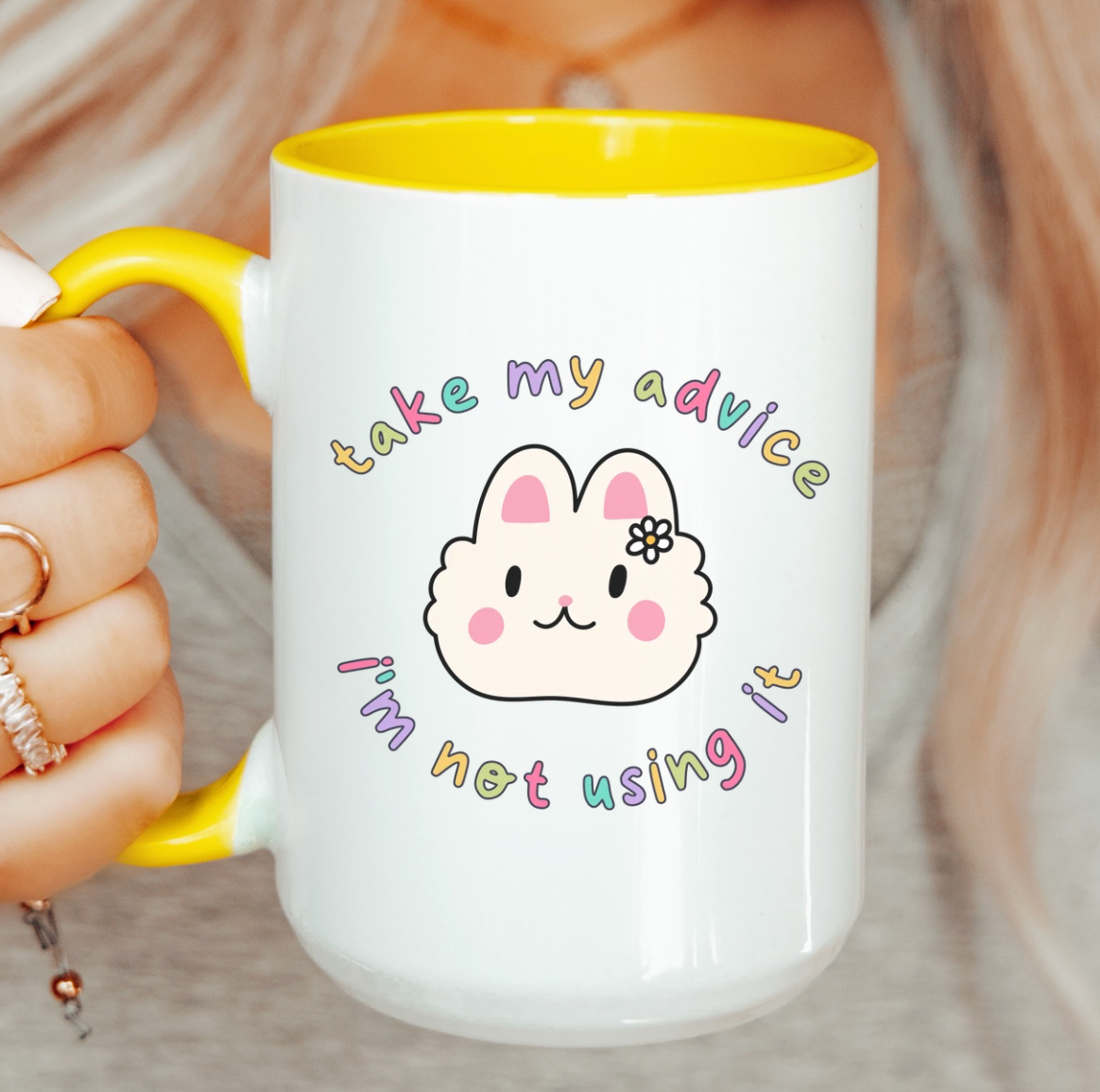 Take My Advice I'm Not Using It 15 oz Mug