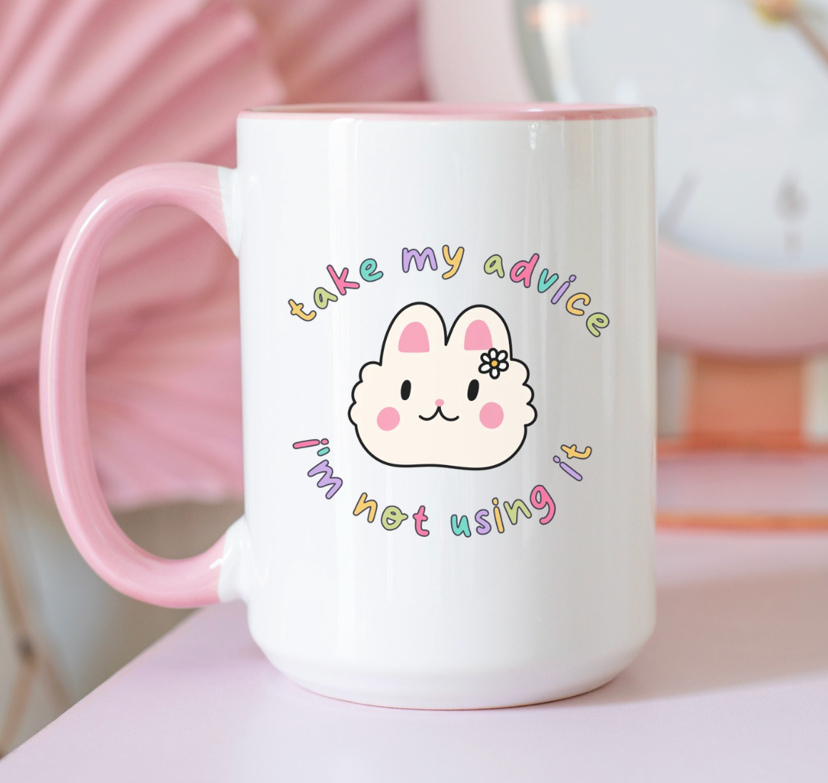 Take My Advice I'm Not Using It 15 oz Mug