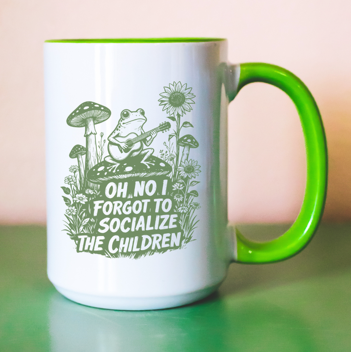 Oh No I Forgot To Socialize The Children 15 oz Mug