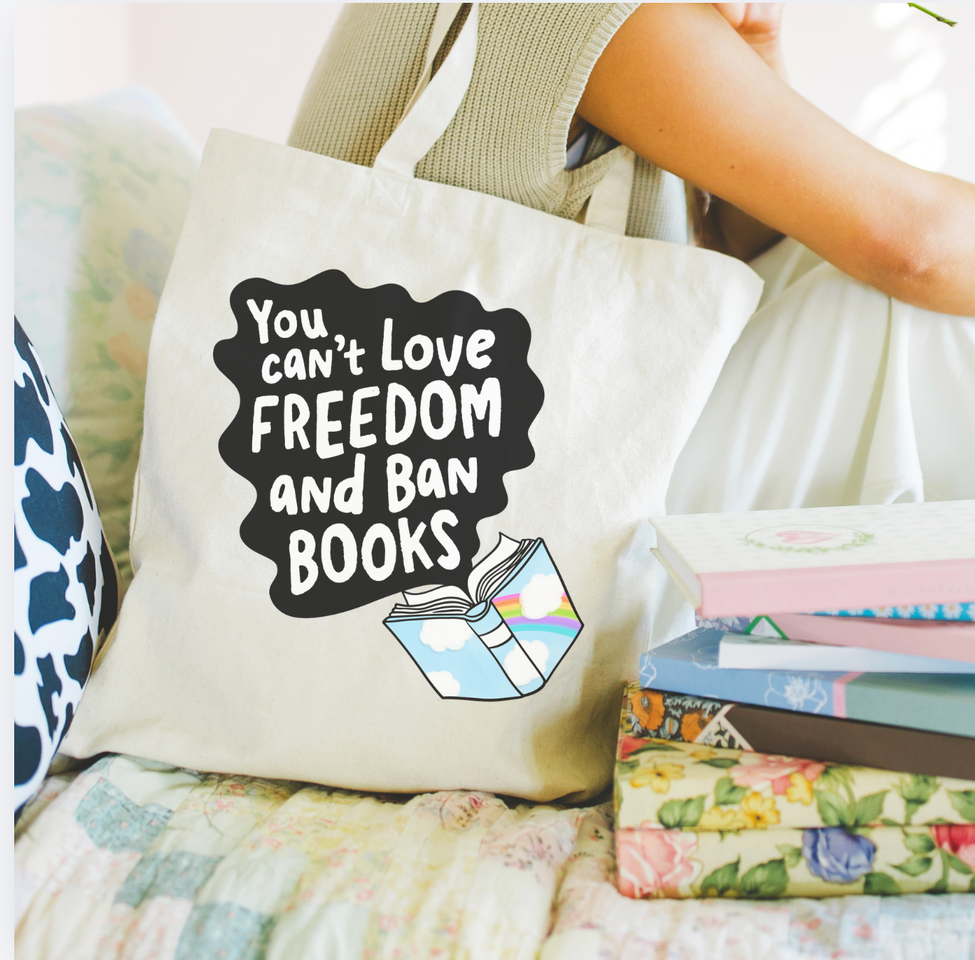 You Can't Love Freedom And Ban Books Tote Bag