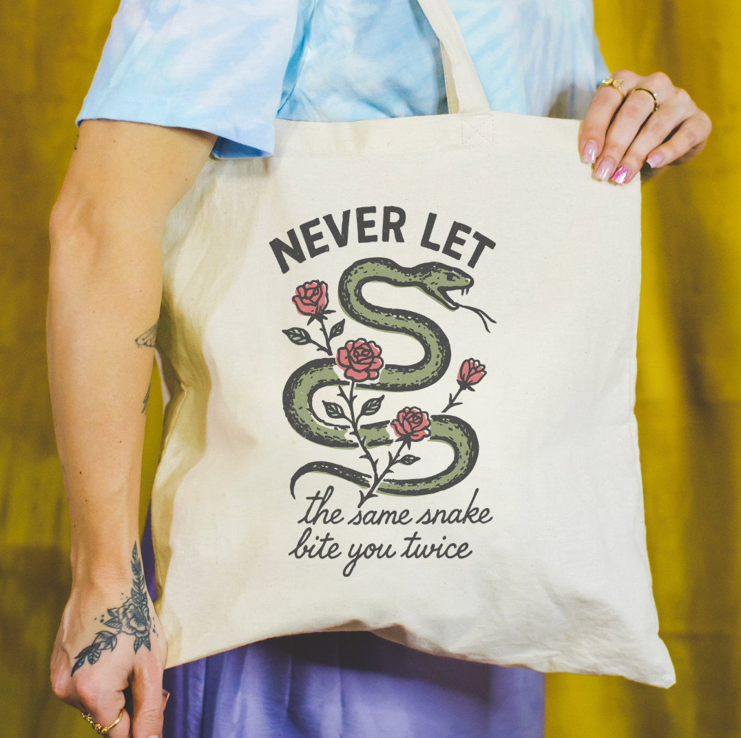 Never Let The Same Snake Bite You Twice Tote Bag