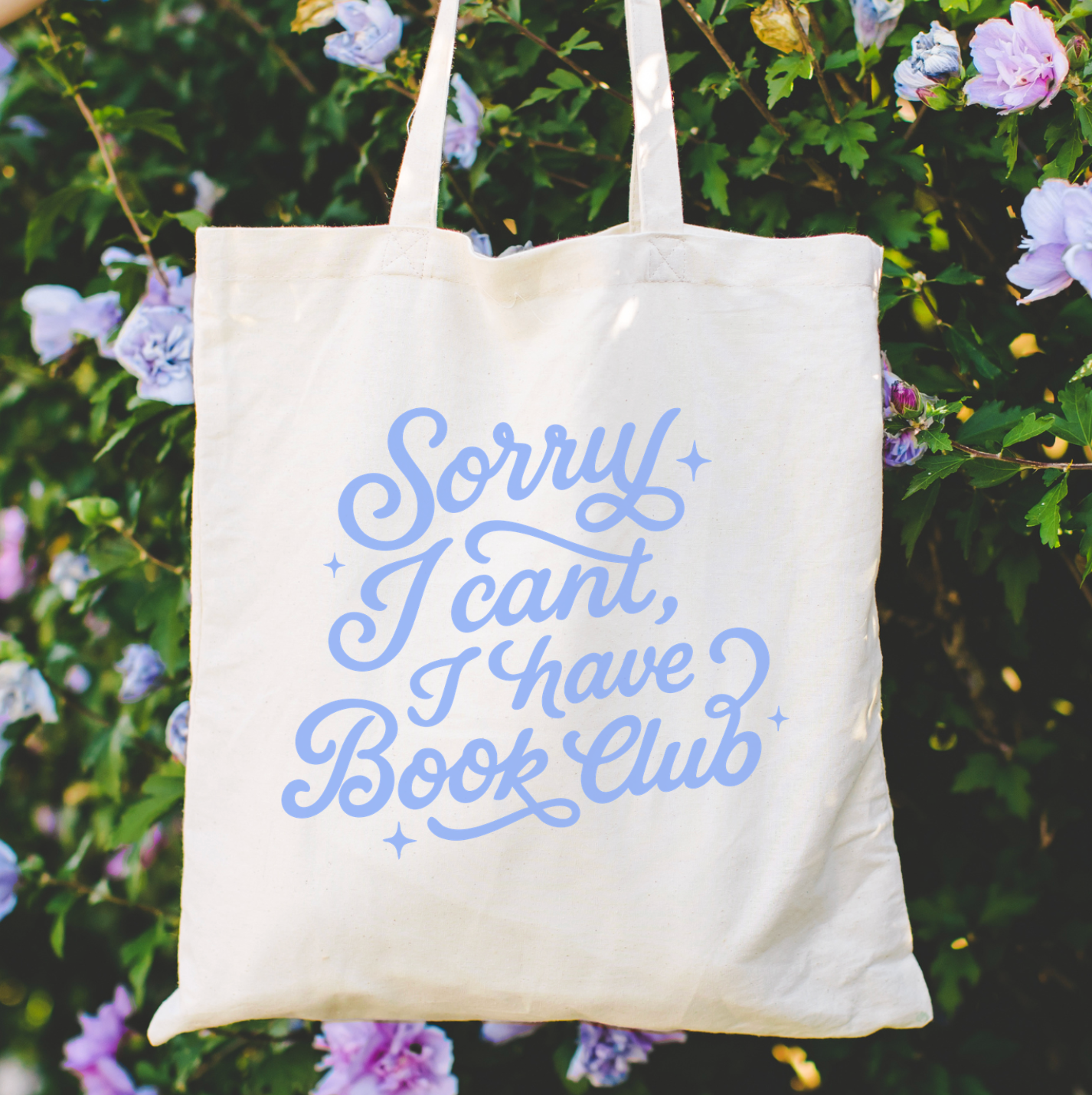 Sorry I Can't, I Have Book Club Tote Bag