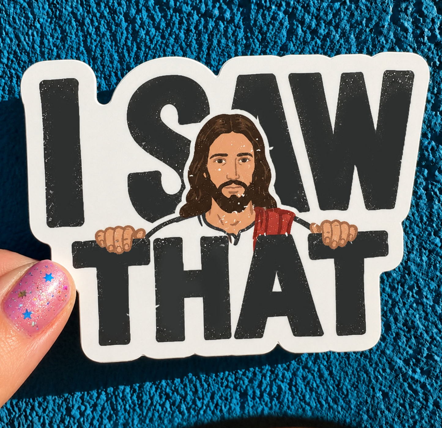 I Saw That Sticker