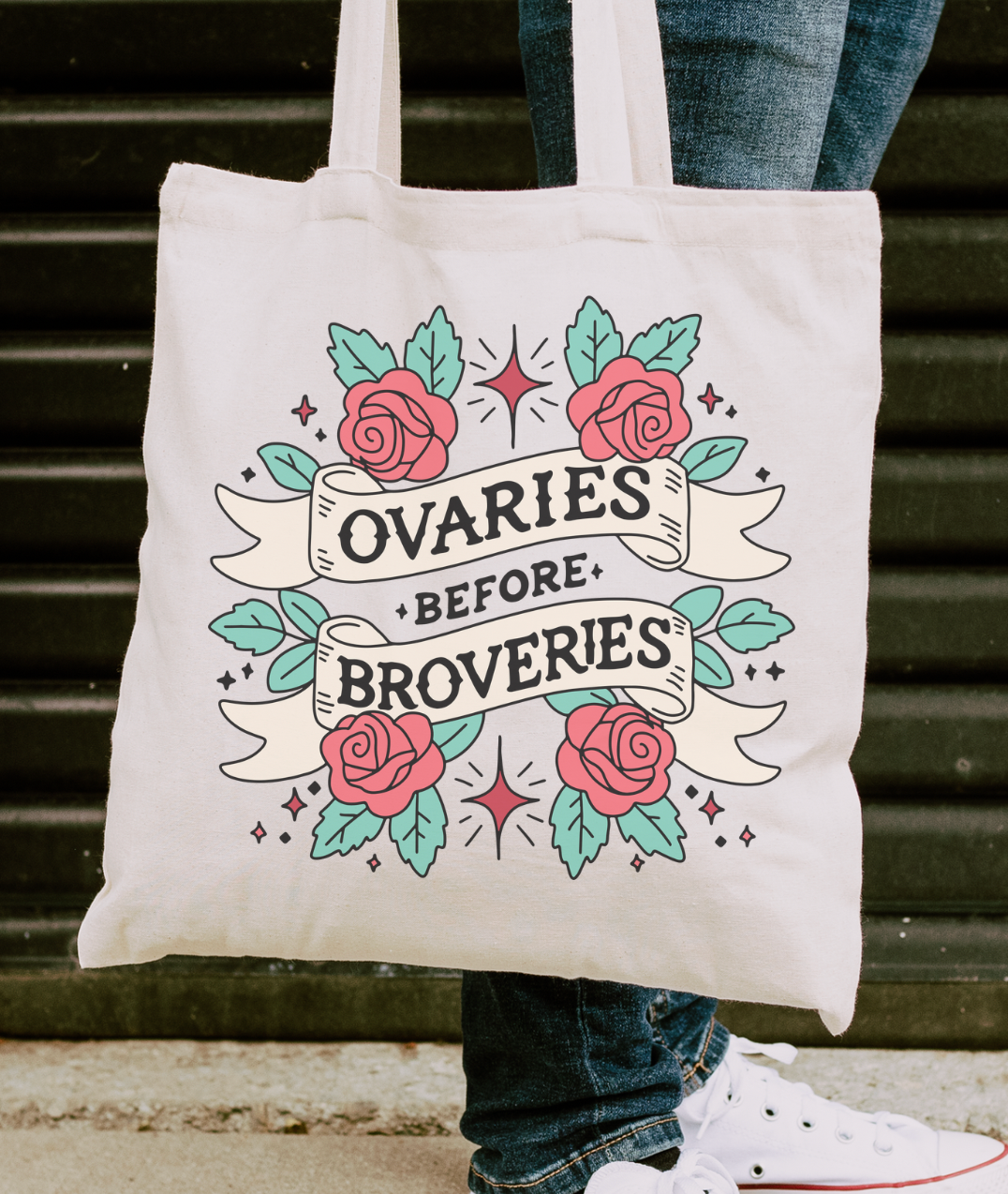 Ovaries Before Broveries Tote Bag