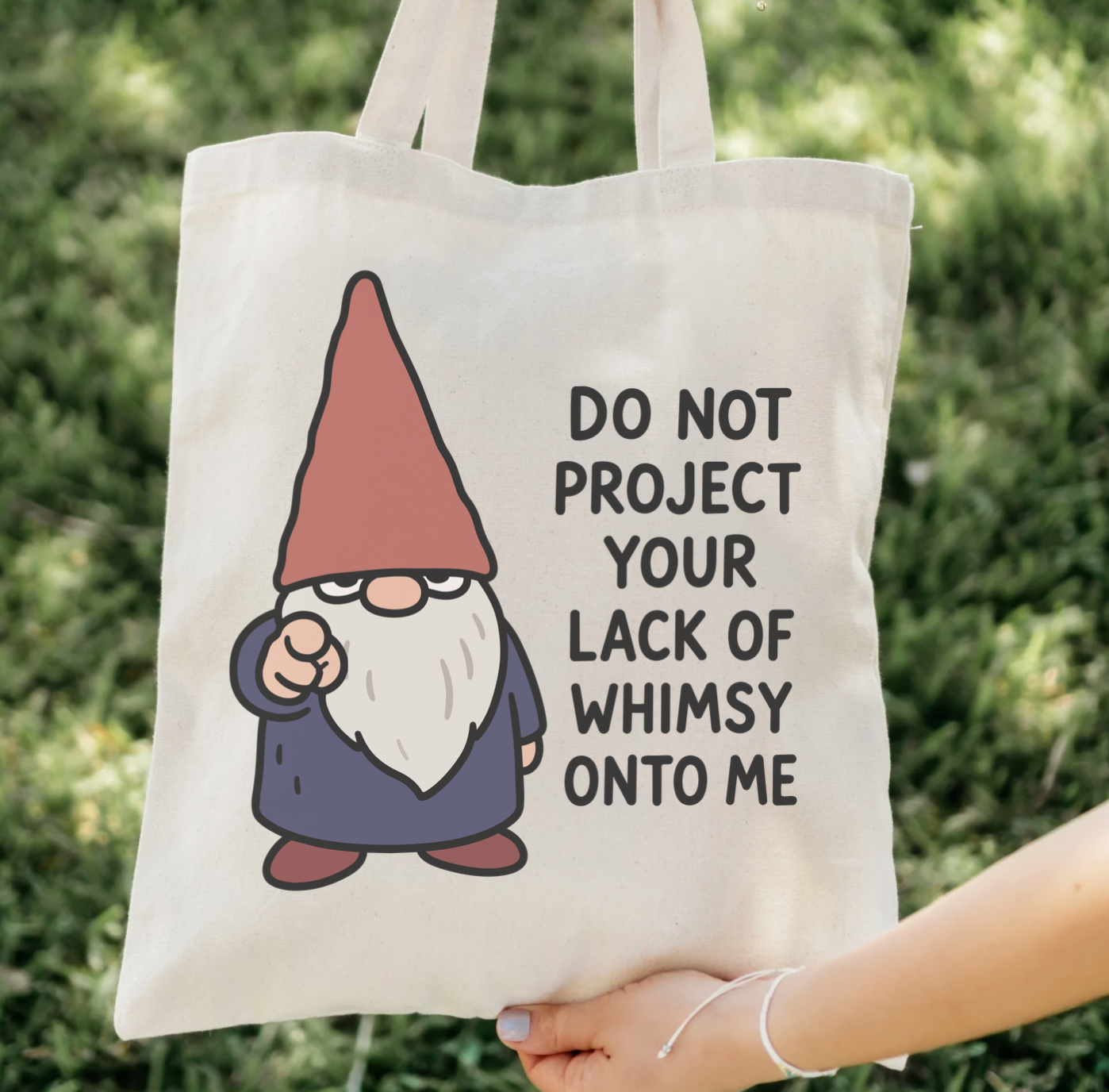 Don't Project Your Lack Of Whimsy Onto Me Tote Bag