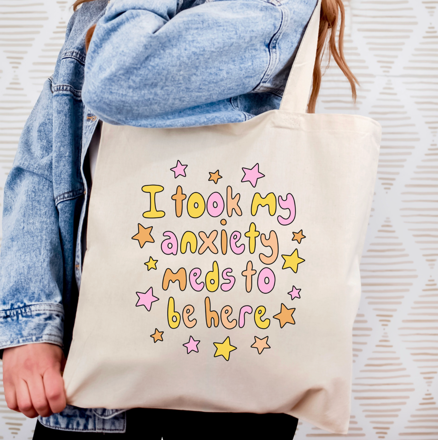I Took My Anxiety Meds To Be Here Tote Bag