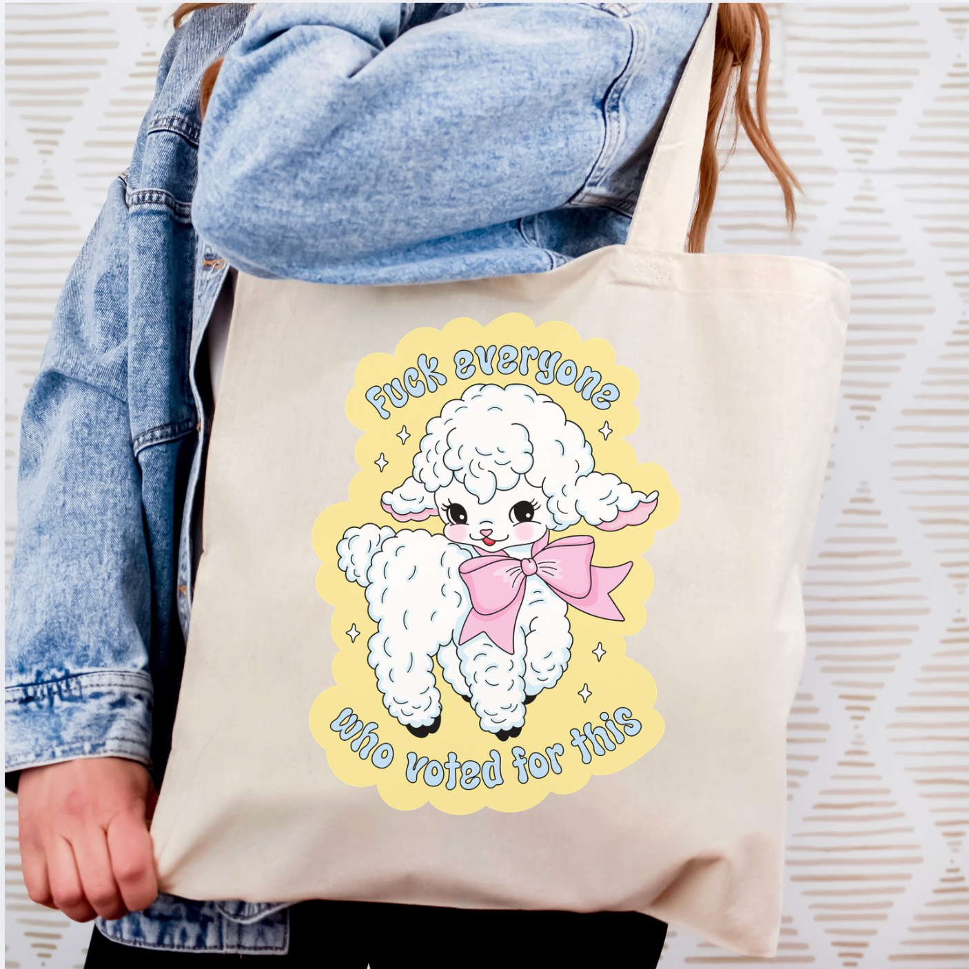 Fuck Everyone Who Voted For This Tote Bag