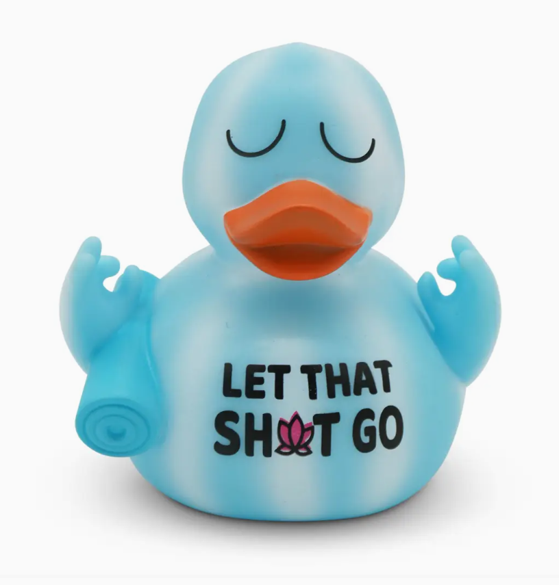 Let That Shit Go Rubber Duck