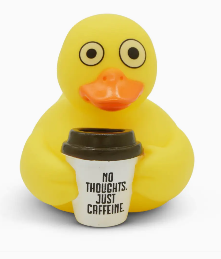 No Thoughts. Just Caffine Rubber Duck