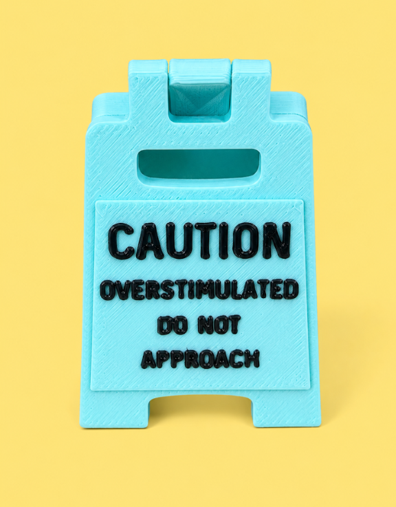 Caution Overstimulated Do Not Approach Sign (Light Blue)