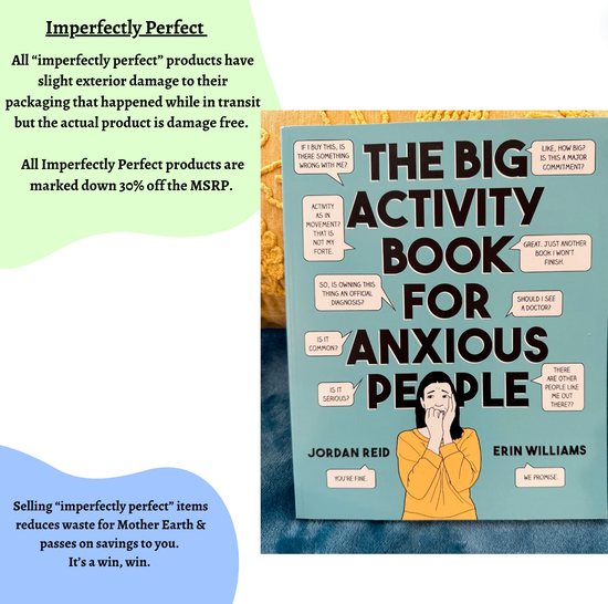 *Imperfectly Perfect* The Big Activity Book for Anxious People -  152 pages (Reduced Price)