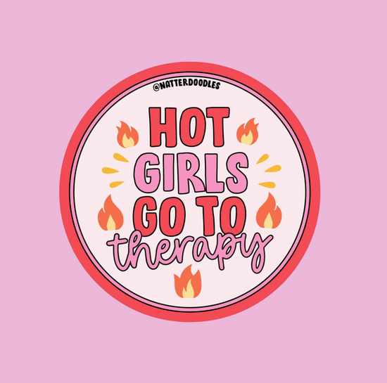 Hot Girls Go To Therapy Sticker