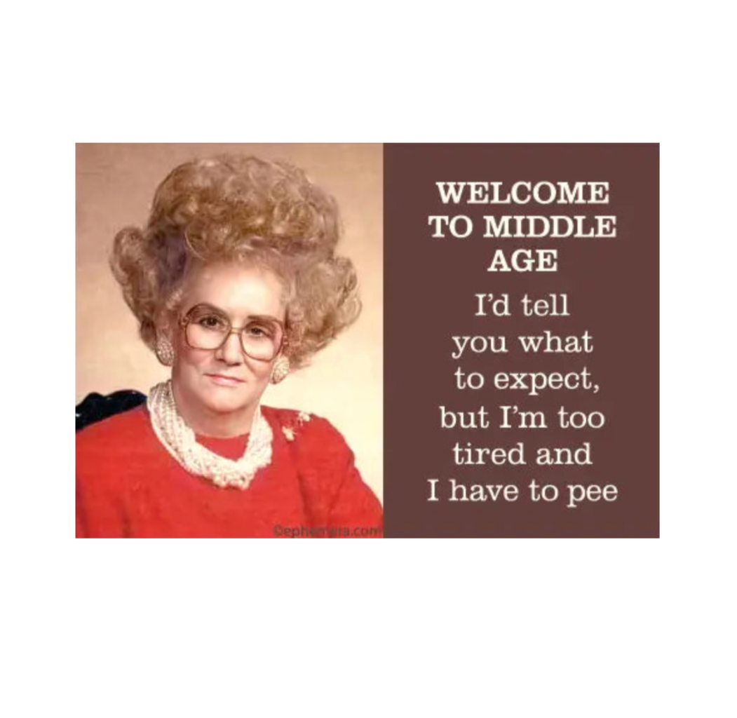 Welcome To Middle Age Magnet