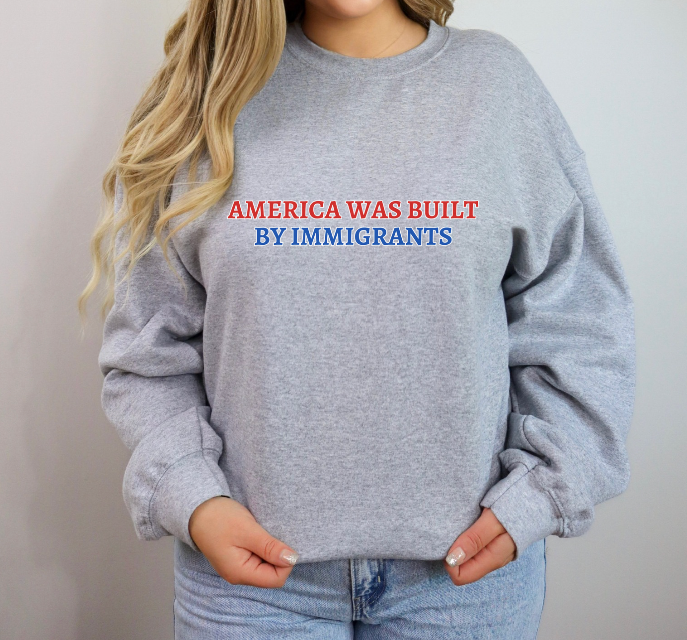 America Was Built By Immigrants Unisex Sweatshirt (4 colors available)