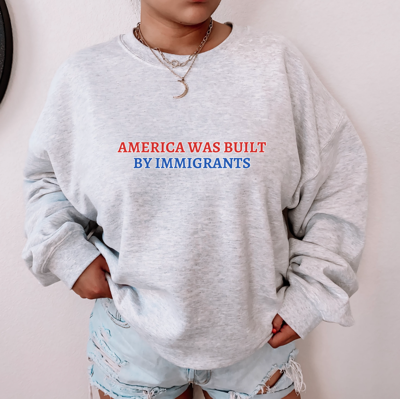 America Was Built By Immigrants Unisex Sweatshirt (4 colors available)