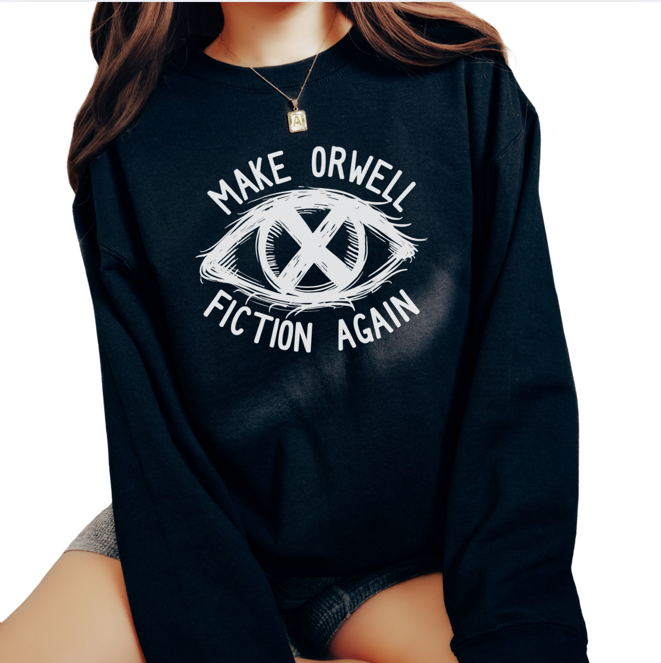 Make Orwell Fiction Again Unisex Sweatshirt