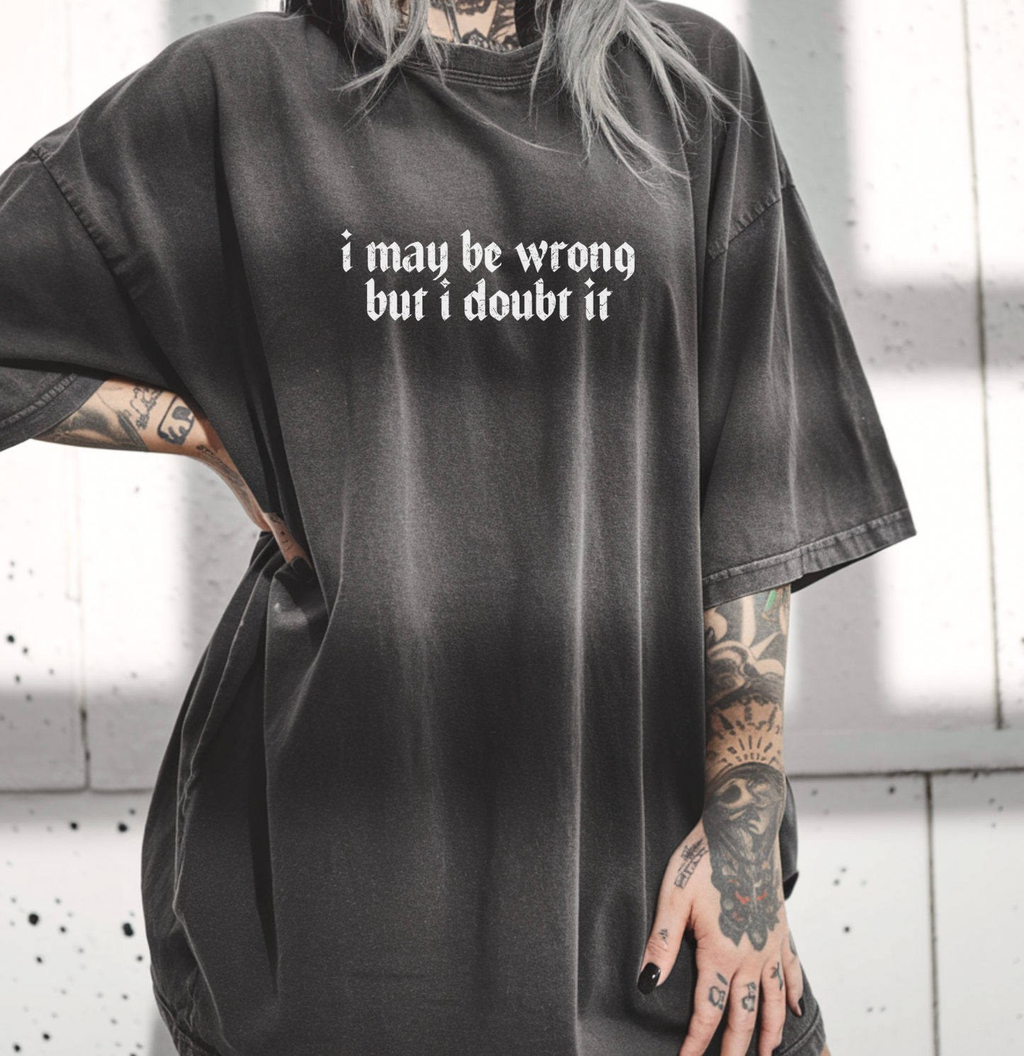 I May Be Wrong But I Doubt It Unisex Tee