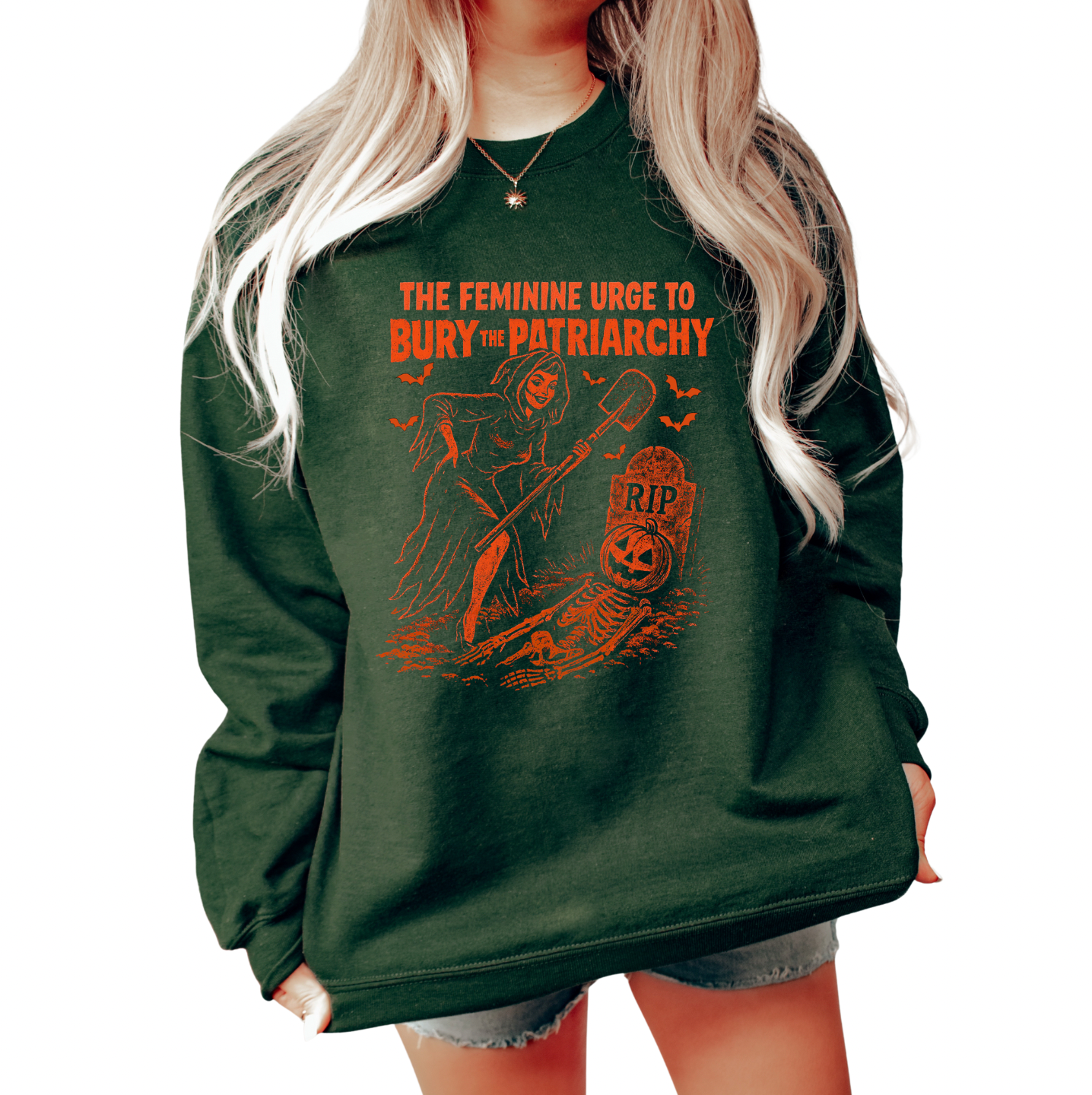 The Feminine Urge To Bury The Patriarchy Unisex Sweatshirt