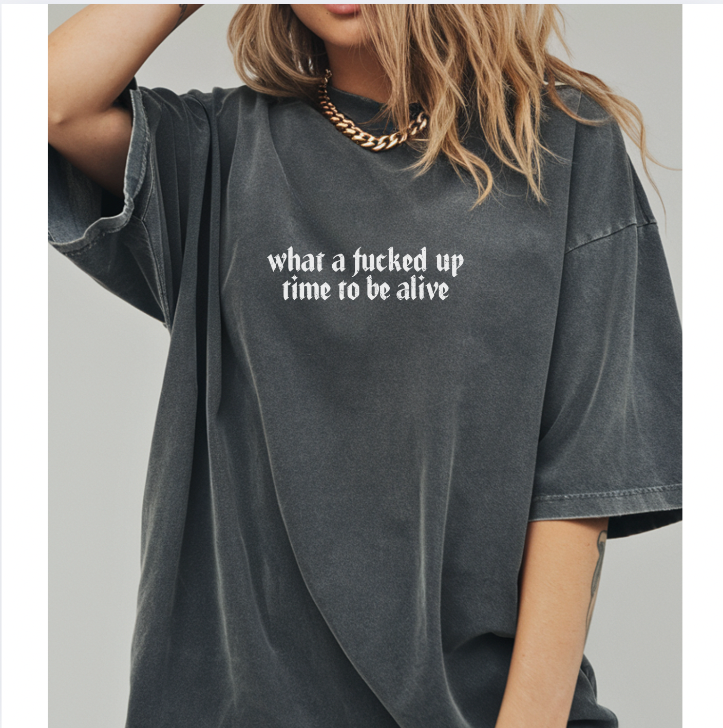 What A Fucked Up Time To Be Alive Unisex Tee