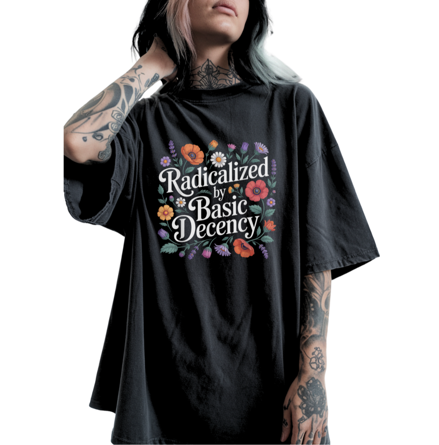 Radicalized By Basic Decency Floral Unisex Tee