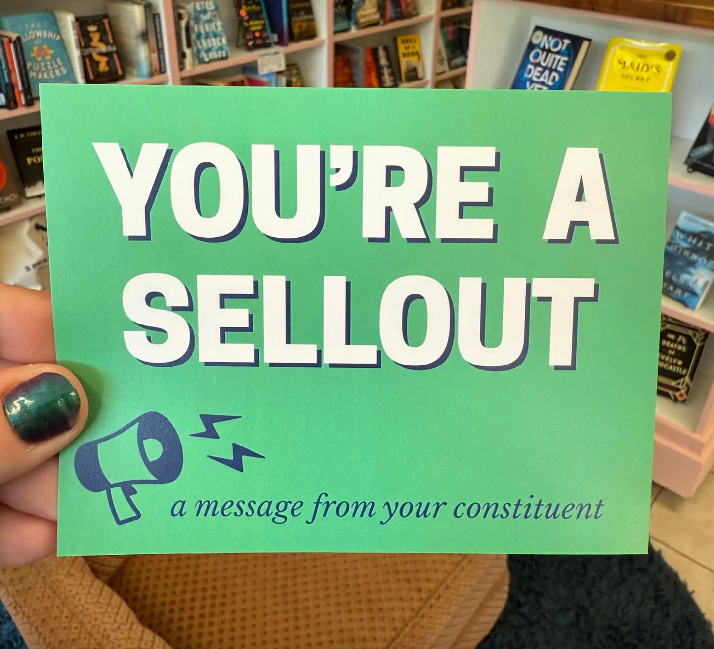 You're A Sellout Postcard (A Message From Your Constituent)