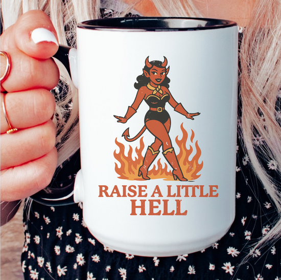 Raise A Little Hell 15 oz Mug