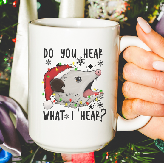 Do You Hear What I Hear 15 oz Mug