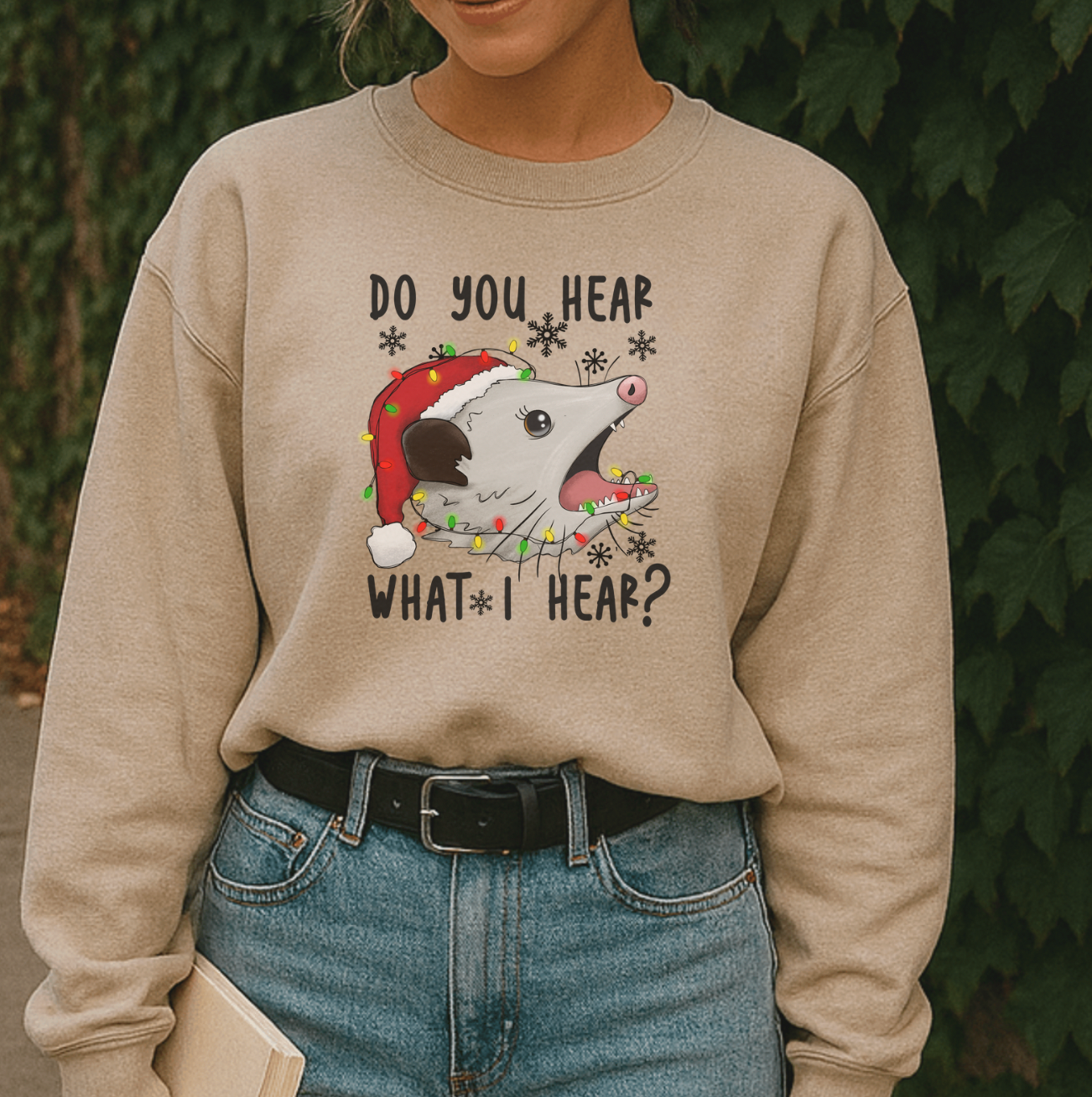 Do You Hear What I Hear Unisex Sweatshirt