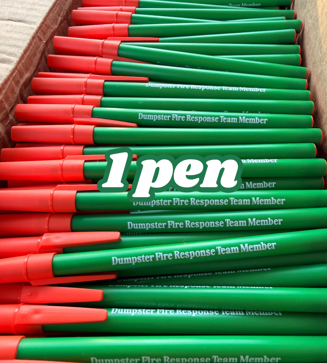 Dumpster Fire Response Team Member Pen (1, 5, 10, 20, 50 pack)