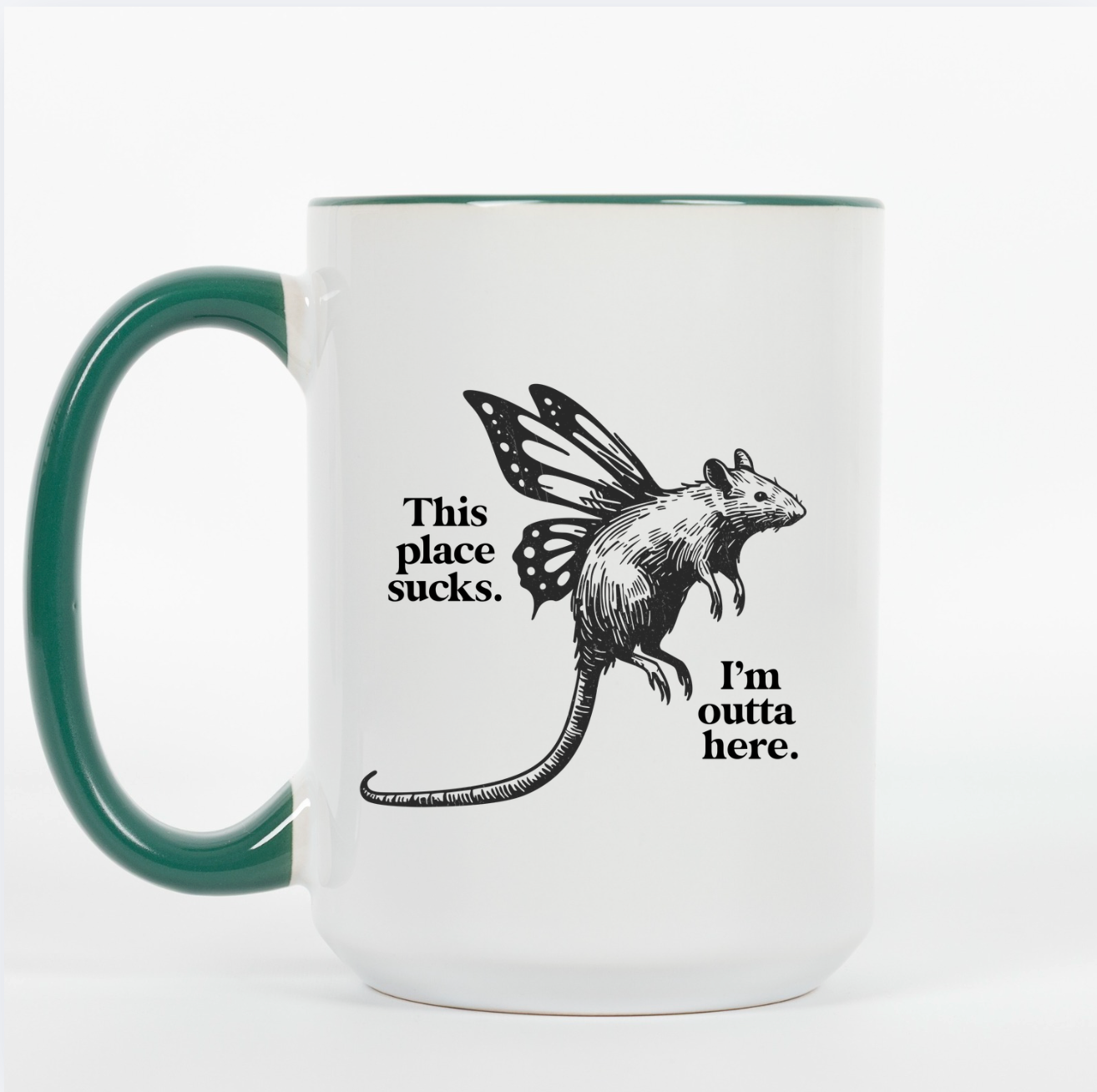 This Place Sucks. I'm Outta Here. 15 oz Mjug