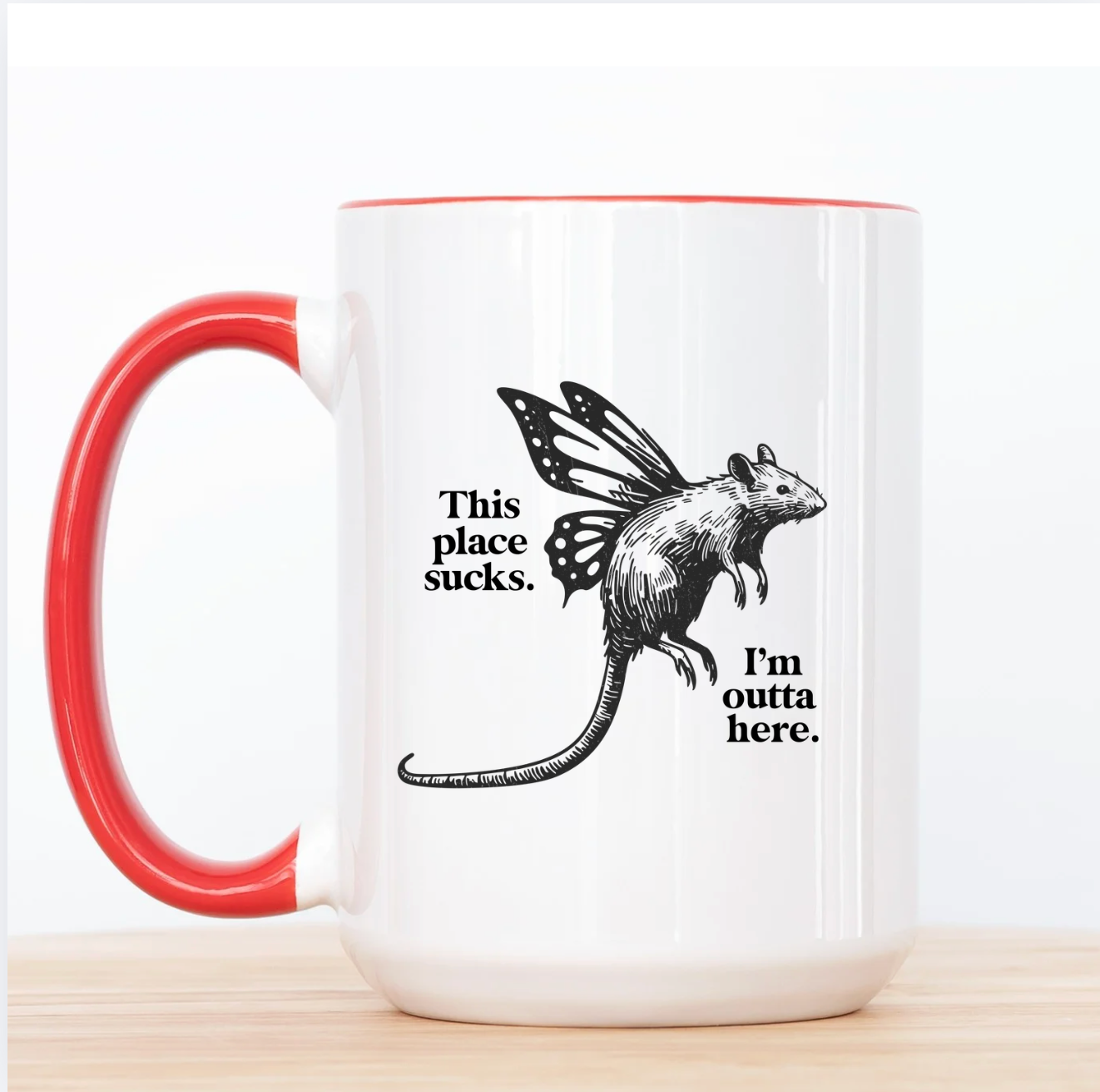 This Place Sucks. I'm Outta Here. 15 oz Mjug