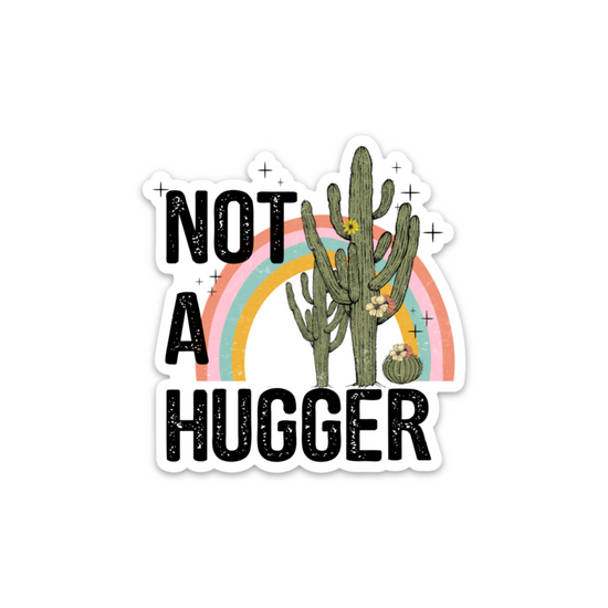 Not A Hugger Sticker