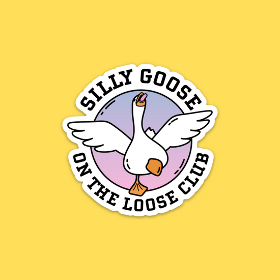 Silly Goose On The Loose Club Sticker