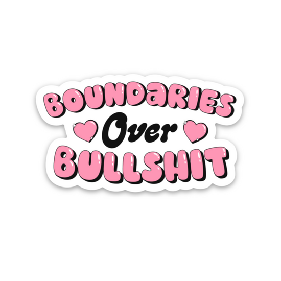 Boundaries Over Bullshit Sticker