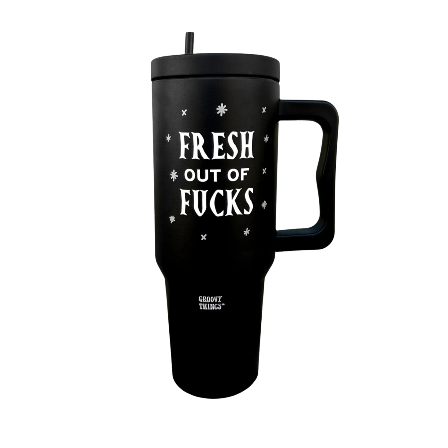 Fresh Out Of Fucks Stainless Steel Tumbler - 24 oz