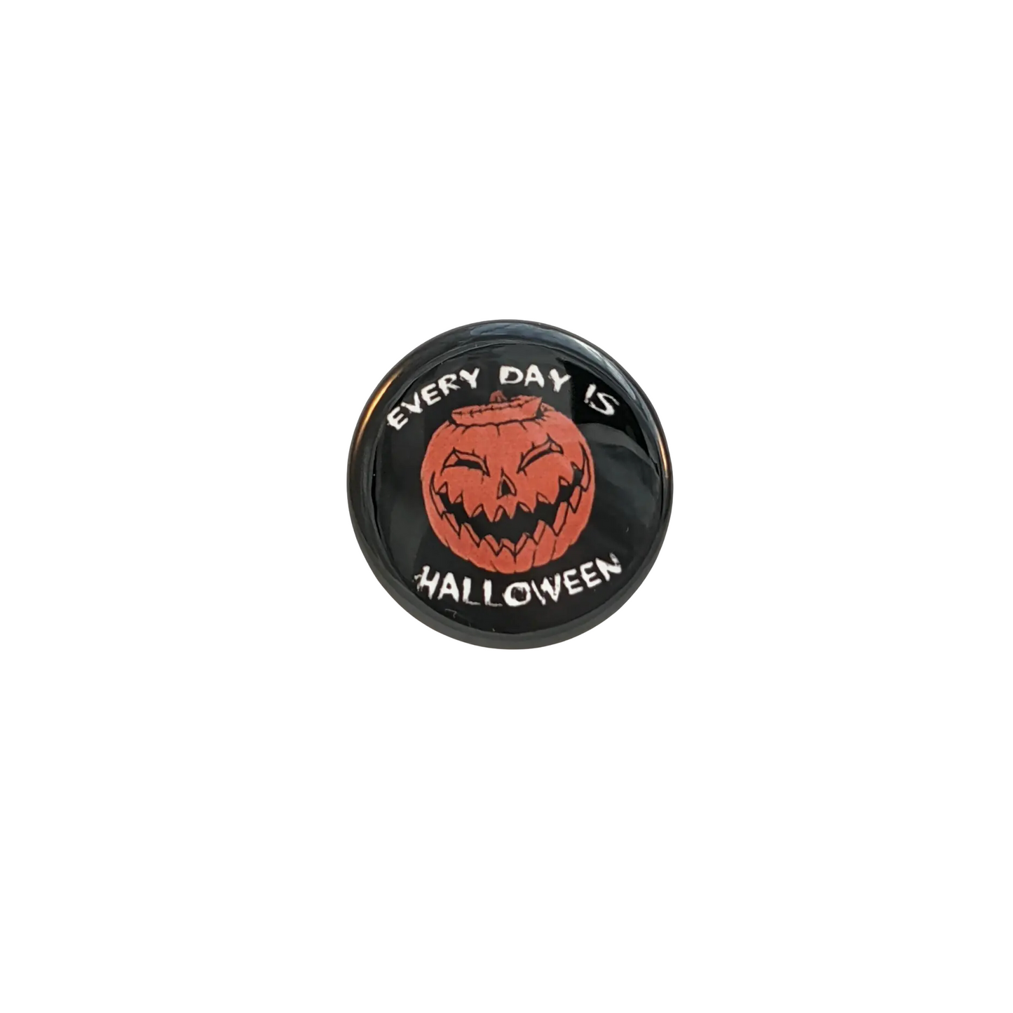 Everyday Is Halloween Button