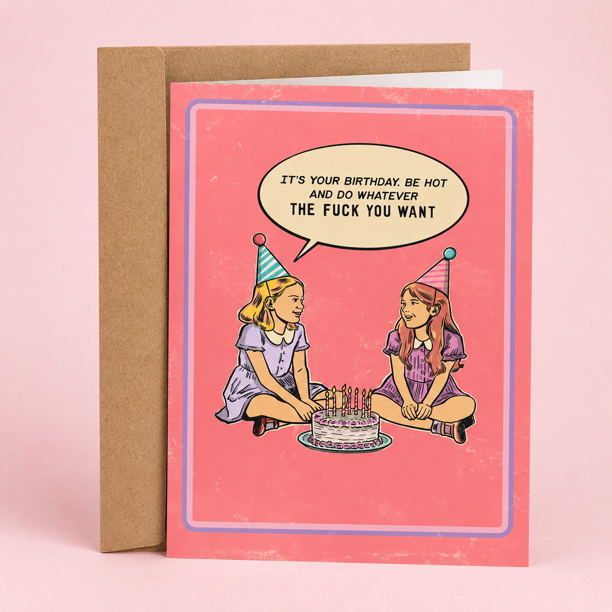 It's Your Birthday Be Hot And Do Whatever The F*ck You Want Card