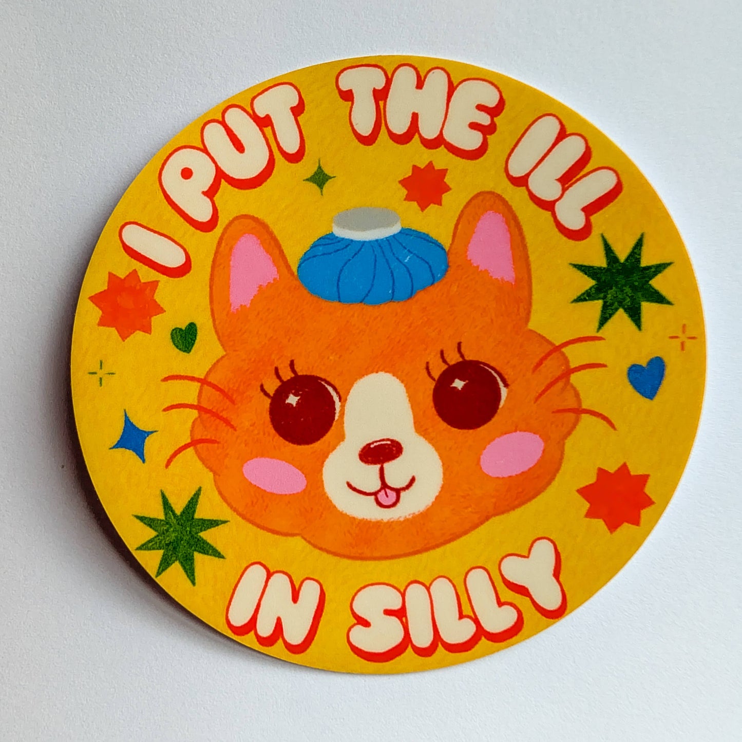 I Put The Ill In Silly Sticker