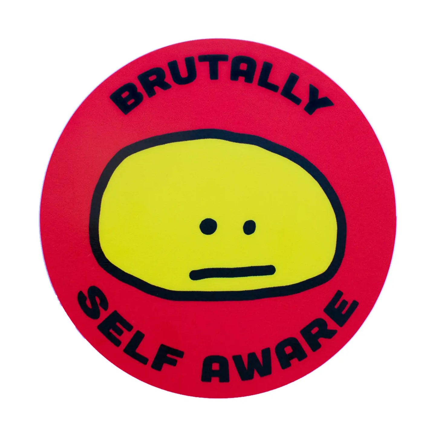 Load image into Gallery viewer, Brutally Self Aware Sticker
