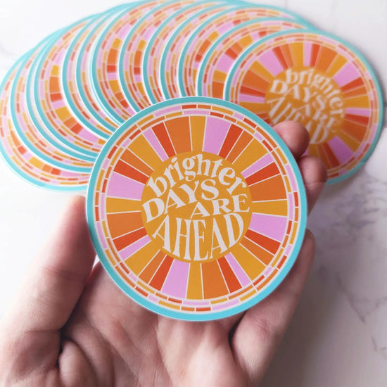 Brighter Days Ahead Sticker