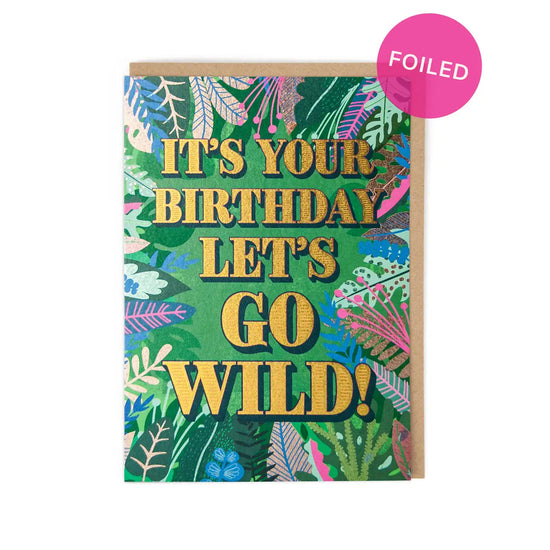 Let's Go Wild Foiled Birthday Card