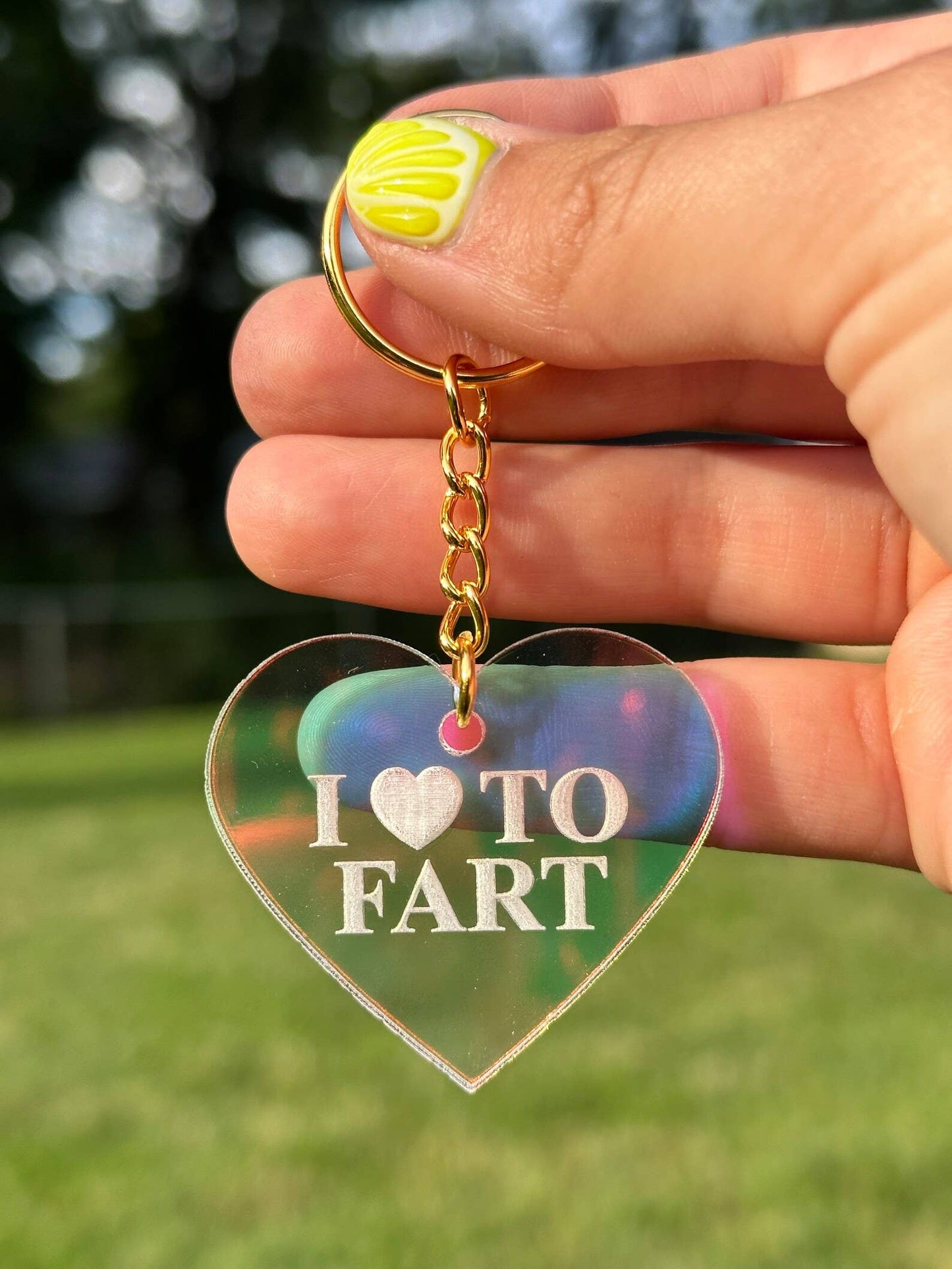 I Love To Fart Iridescent Acrylic Keychain