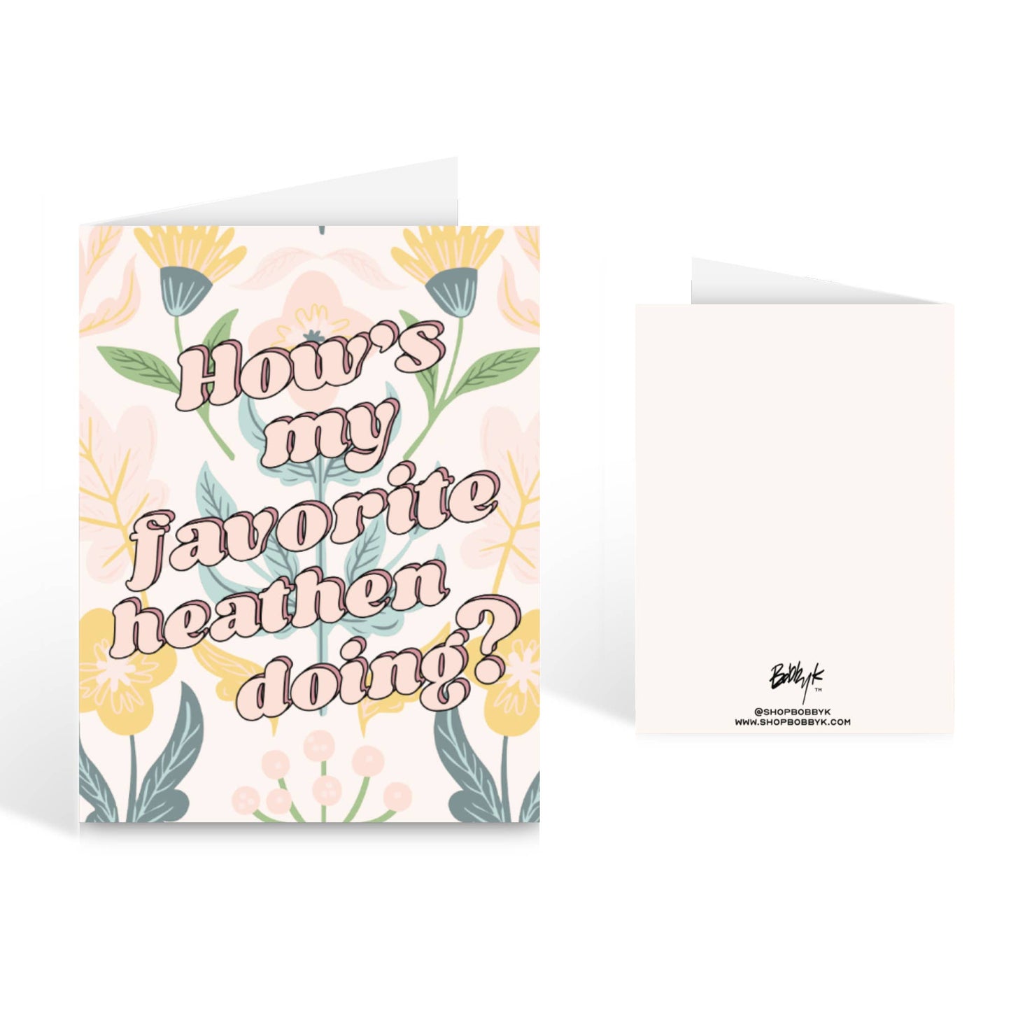 How's My Favorite Heathen Doing Card