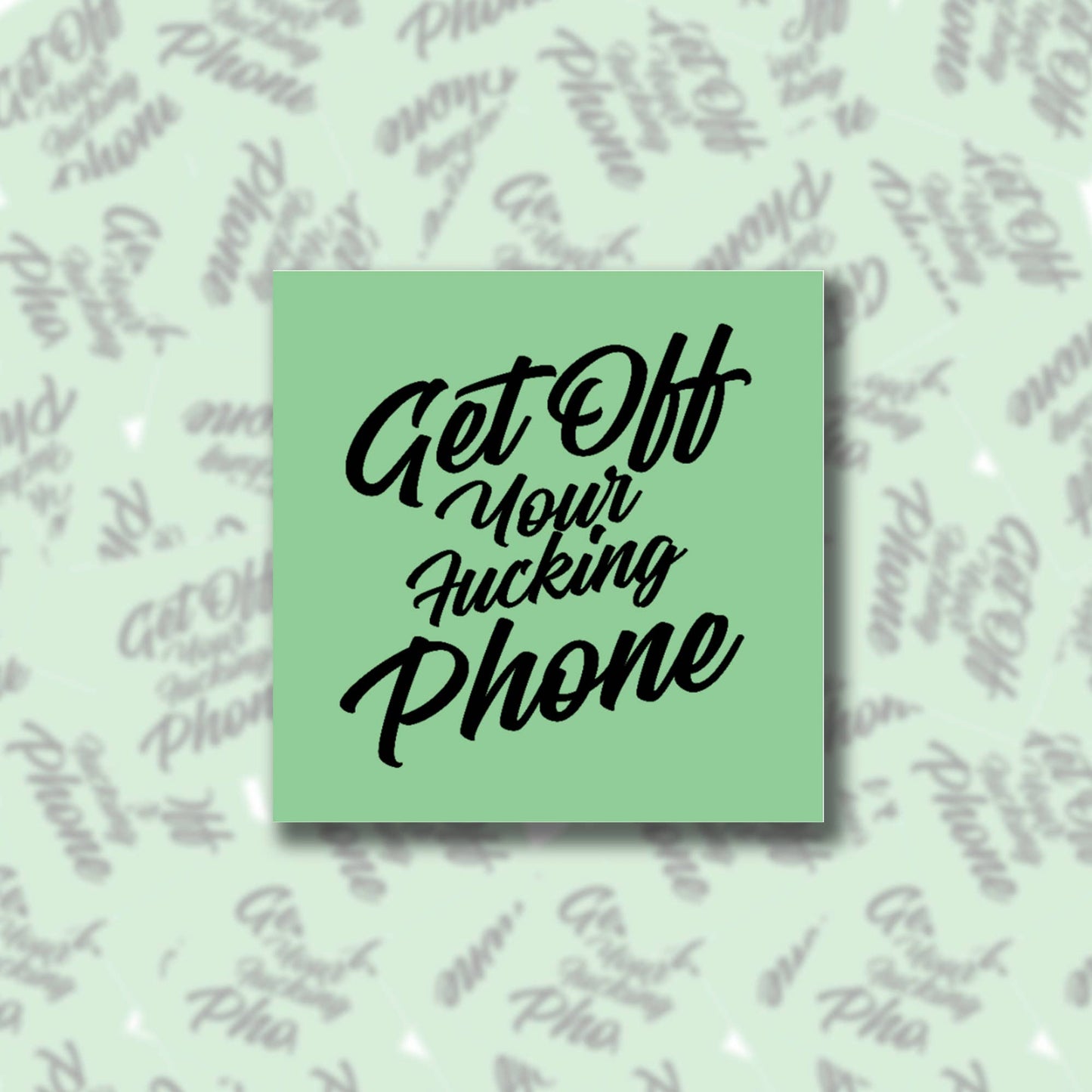Get Off Your Fucking Phone Sticky Note