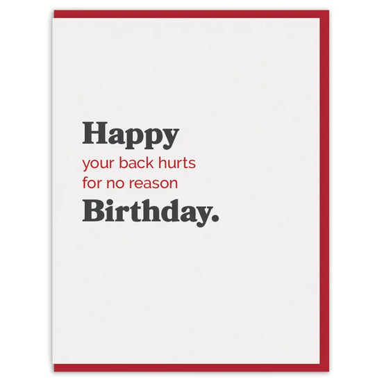 Happy Your Back Hurts For No Reason Birthday Card